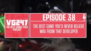 Image for VG247's The Best Games Ever Podcast – Ep.38: The best game you'd never believe was from that developer