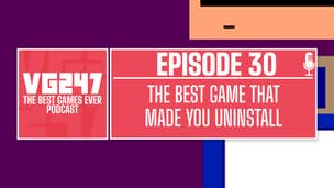 Image for VG247's The Best Games Ever Podcast – Ep.30: The best game that made you uninstall